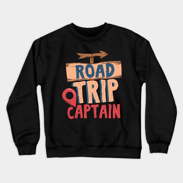 Road Trip Captain - Cool Travel Team gift Crewneck Sweatshirt by Shirtbubble